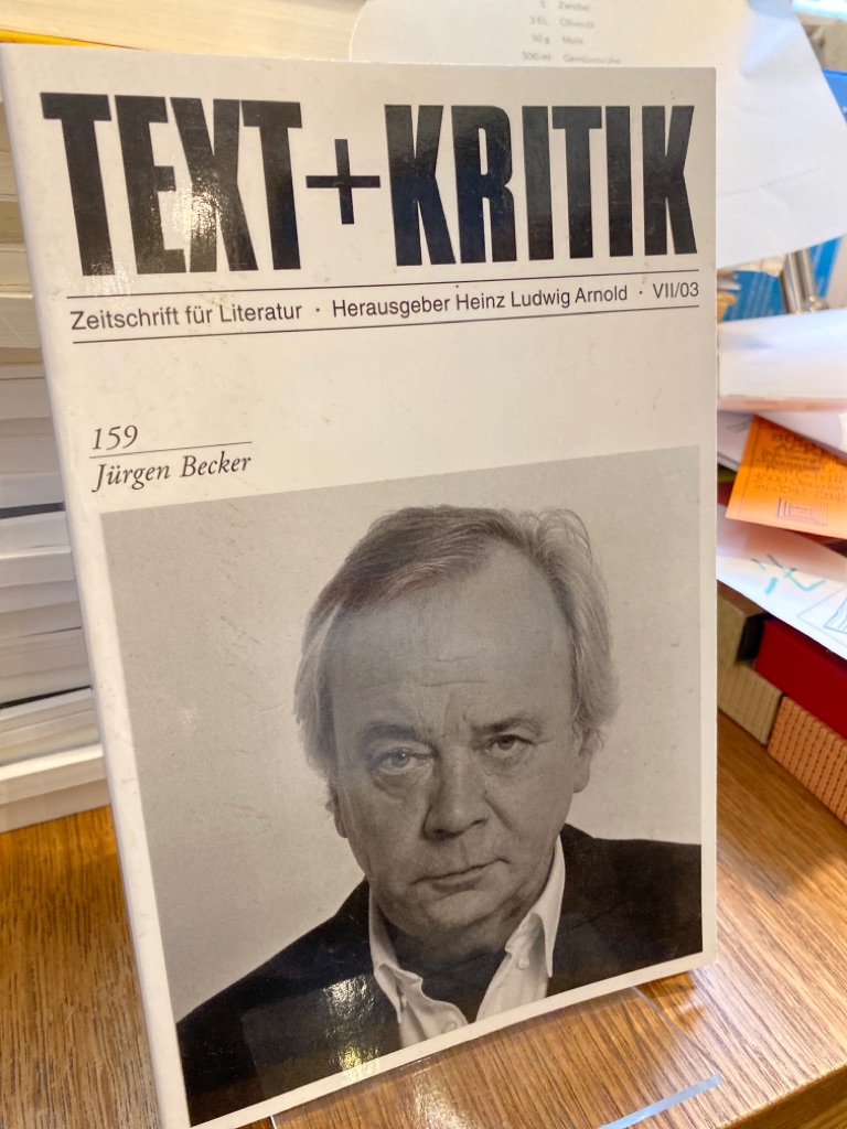 Jürgen Becker. (= Text + Kritik 159).  Zeitschrift für Literatur. Herausgegeben von Heinz Ludwig Arnold. - Arnold, Heinz Ludwig (Hrsg.)