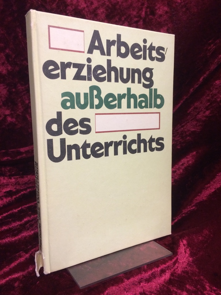 Arbeitserziehung ausserhalb des Unterrichts.  1. Auflage; - Polzin, Jürgen (Hrsg.)
