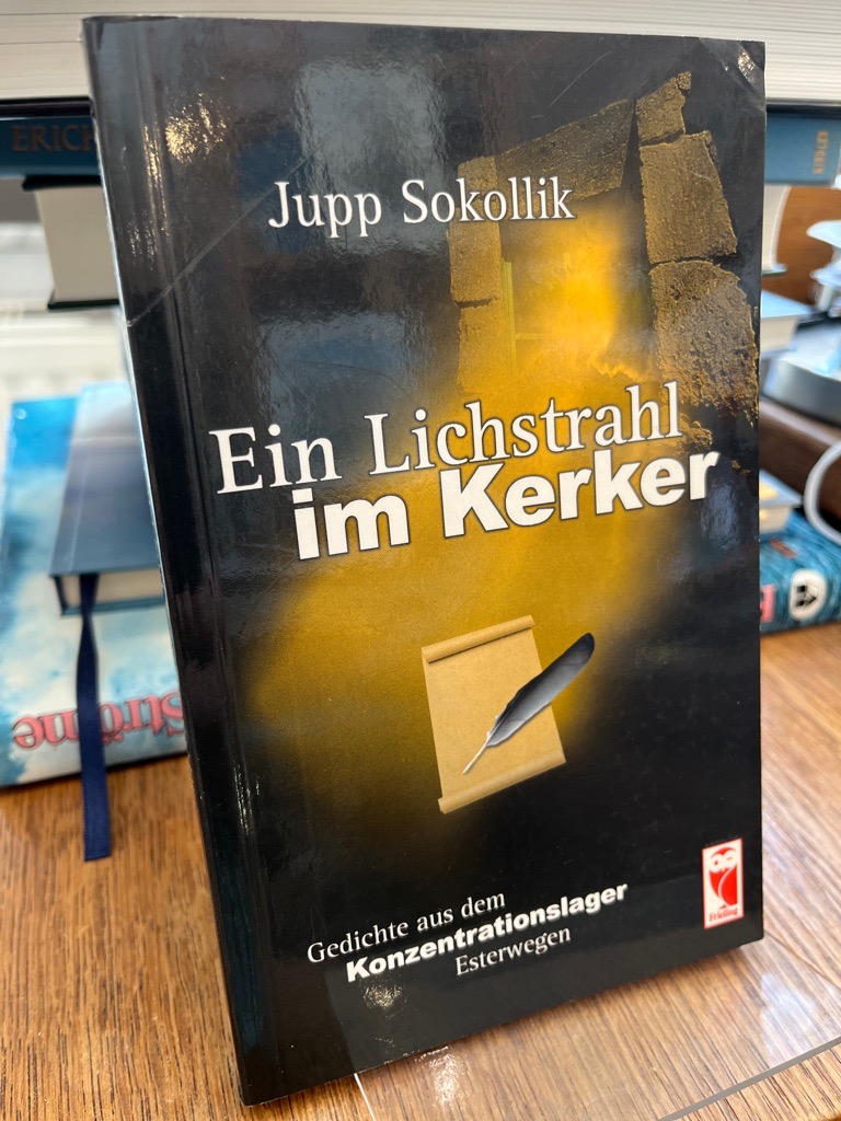 Ein Lichtstrahl im Kerker. Gedichte aus dem Konzentrationslager Esterwegen.  1. Aufl.; - Sokollik, Jupp