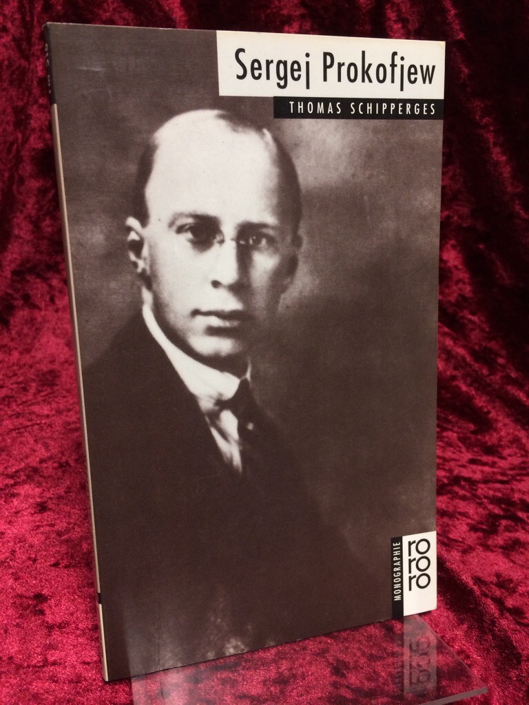 Sergej Prokofjew. (= Rowohlts Monographien Nr. 516). Originalausgabe; - Schipperges, Thomas