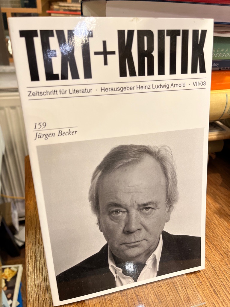 Jürgen Becker. (= Text + Kritik 159). Zeitschrift für Literatur. Herausgegeben von Heinz Ludwig Arnold. - Arnold, Heinz Ludwig (Hrsg.)