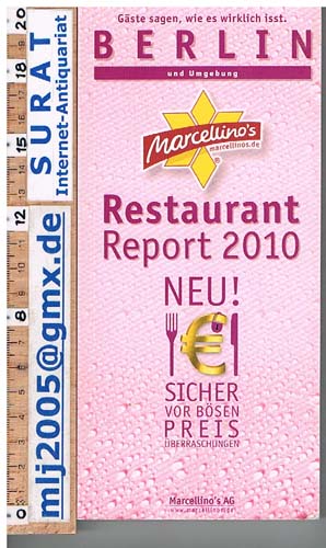 Gäste sagen, wie es wirklich isst. Berlin und Umgebung. Marcellino's Restaurant Report 2010. Sicher vor bösen Preisen Überraschungen.