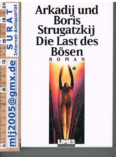 Die Last des Bösen. Roman. - Strugatzki, Arkadi und Boris