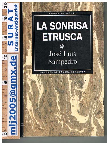 La Sonrisa Etrusca. Narrative Actual. Autores De Lengua Espanola. - Sampedro, José Luis