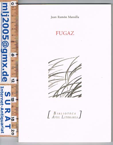 FUGAZ. - Juan Ramón Mansilla