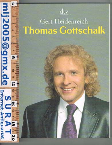 Thomas Gottschalk. Die Biografie. - Gert Heidenreich