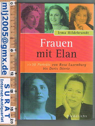 Frauen mit Elan. 30 porträts von Rosa Luxemburg bis Doris Dörrie.