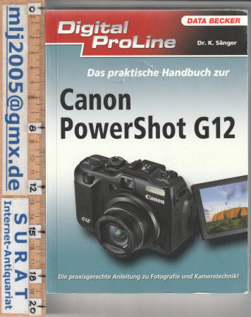 Das praktische Handbuch zur Canon PowerShot G12. - Dr. Kyra Sänger