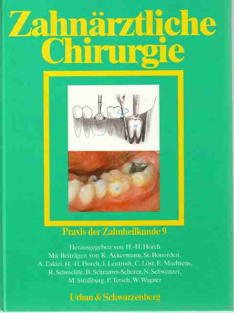 Zahnärztliche Chirurgie. Praxis der Zahnheilkunde 9.  2. Auflage - Horch, H.-H. (Hrsg.)