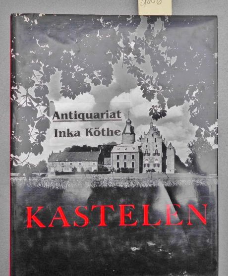 Kastelen - Bildband Texte in Holländisch und Englisch - - Schellart, A.I.J.M, Ger Dekkers A.A.C. Maaskant u. a.