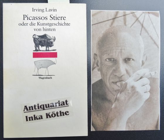 Picassos Stiere oder die Kunstgeschichte von hinten - Aus dem Amerikanischen von Wolfgang Heuss / Wagenbachs Taschenbuch ; 49 - - Lavin, Irving und Pablo Picasso