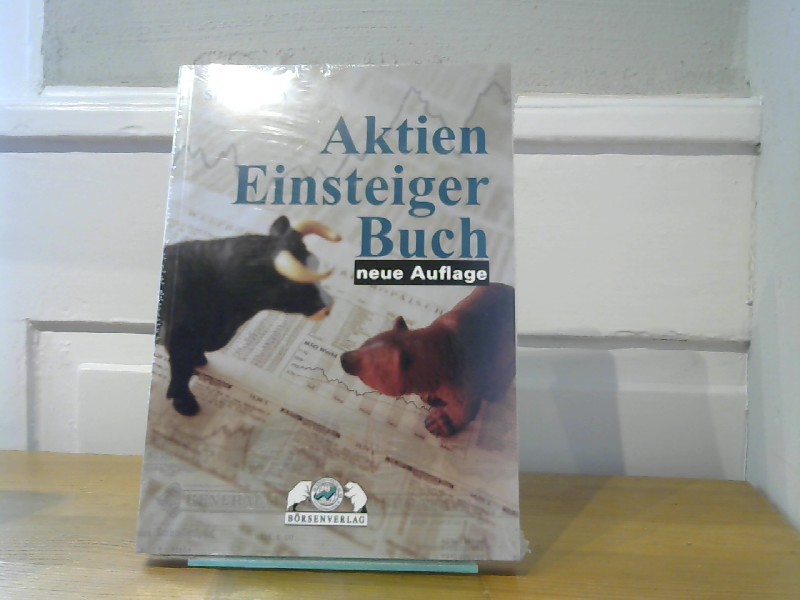 Aktien-Einsteiger-Buch.  2., aktualisierte und erw. Aufl. - Horn, Stefan