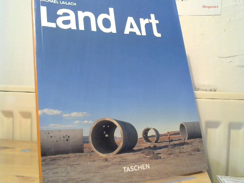 Land-Art. Michael Lailach. Uta Grosenick (Hg.) - Lailach, Michael (Mitwirkender) und Uta (Herausgeber) Grosenick