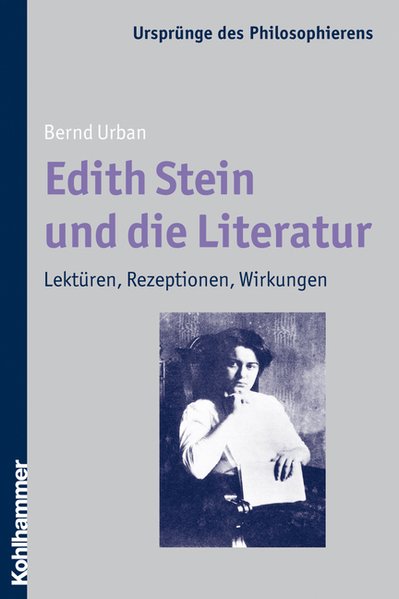 Edith Stein und die Literatur  - Lektüren, Rezeptionen, Wirkungen - Urban, Bernd