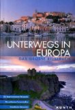 Unterwegs in Europa: Das große Reisebuch