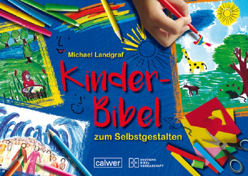 Kinder-Bibel zum Selbstgestalten - Landgraf, Michael