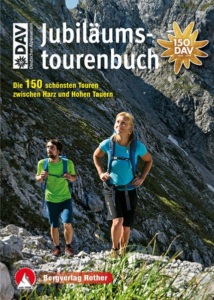 DAV Jubiläumstourenbuch Die 150 schönsten Touren zwischen Harz und Hohen Tauern. Mit GPS-Tracks