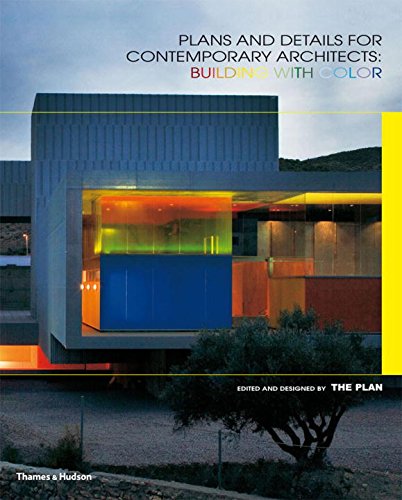 Plans and Details for Contemporary Architects: Building with Color - The, Plan