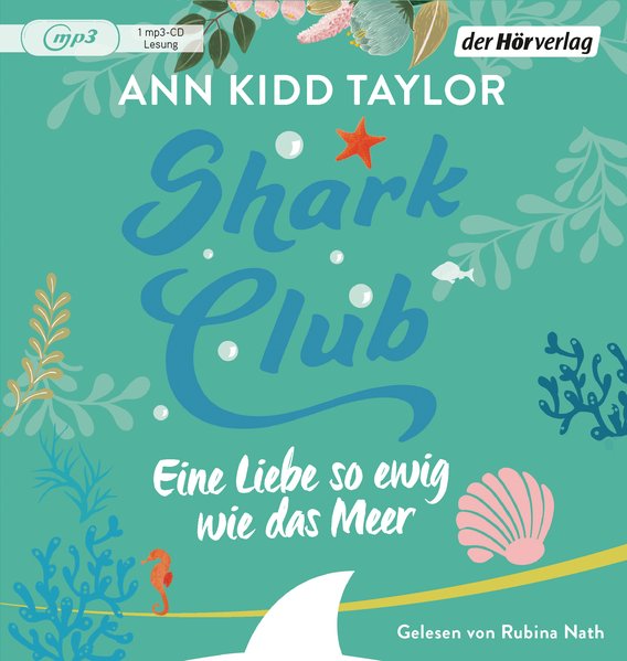 Shark Club - Eine Liebe so ewig wie das Meer [Hörbuch/mp3-CD]  Gekürzte Lesung - Taylor, Ann Kidd und Rubina Nath