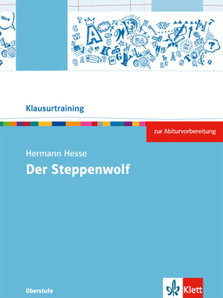 Klasurtraining - Hermann Hesse: Der Steppenwolf Arbeitsheft Klasse 10-12 - Schmitt-Kaufhold, Angelika