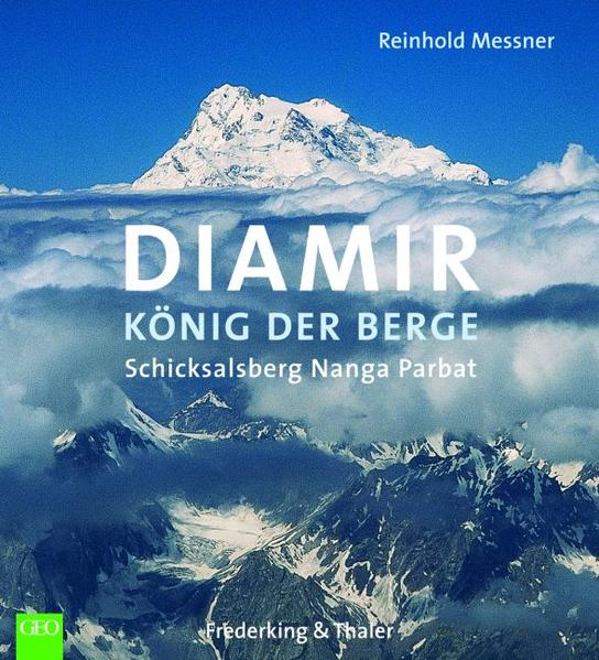 Diamir - KÃ¶nig der Berge - Schicksalsberg Nanga Parbat