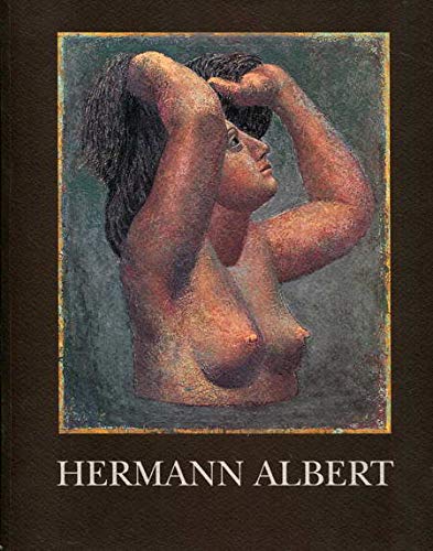 Hermann Albert - Bilder und Zeichnungen - Peters, Hans Albers, Hermann Albert und Uwe Ahrens