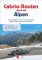 Cabrio-Routen durch die Alpen 10 ausgewählte Routen in Deutschland, Italien, Österreich und der Schweiz - Petra Kratzert