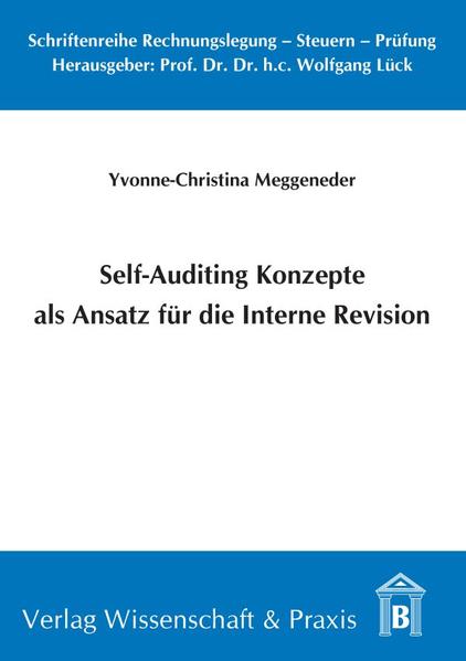 Self-Auditing Konzepte als Ansatz für die Interne Revision. - Meggeneder, Yvonne-Christina