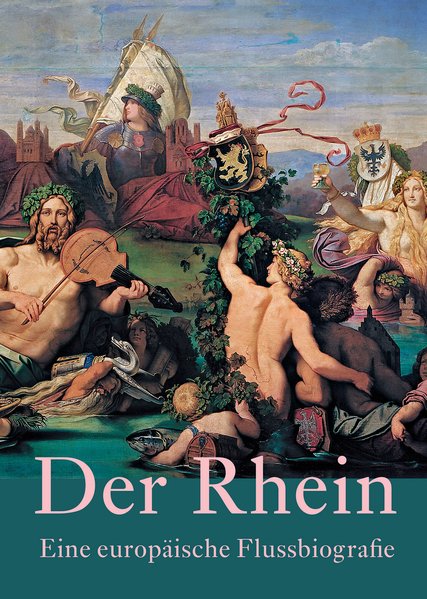 Der Rhein Eine europäische Flussbiografie - Plessen, Marie-Louise von
