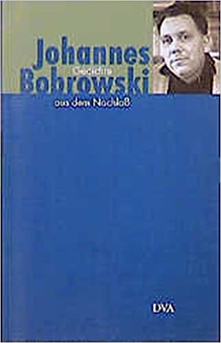 Gesammelte Werke: Gedichte aus dem Nachlaß: Bd II - Bobrowski, Johannes