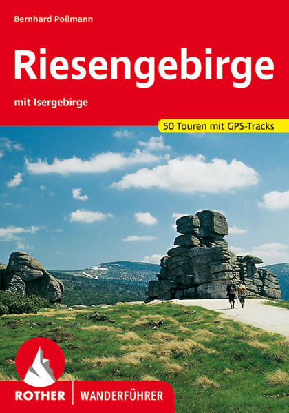Riesengebirge. 50 Touren mit GPS-Tracks mit Isergebirge - Pollmann, Bernhard