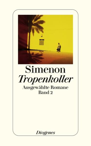 Tropenkoller Ausgewählte Romane Band 2 - Simenon, Georges und Annerose Melter