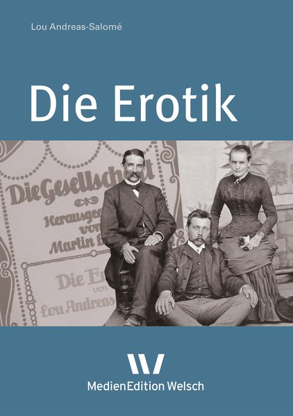 Die Erotik - Andreas-Salome, Lou und Katrin Schütz