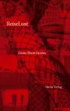 ReiseLust. Erotic Short Stories - I. Struck, S.