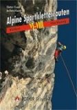 Alpine Sportkletterrouten - Rätikon bis Hochkönig - Elsner, Dieter und Jochen Haase