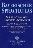 Bayerischer Sprachatlas: Bayerischer Sprachatlas. Regionalteil 1. Sprachatlas von Bayerisch-Schwaben 10: Bd 10 - Hinderling, Robert, Werner König und Ludwig M. Eichinger