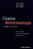 Chance Biotechnologie - Garbe, Christian, Helmut Menhart und Stefan Schreiber