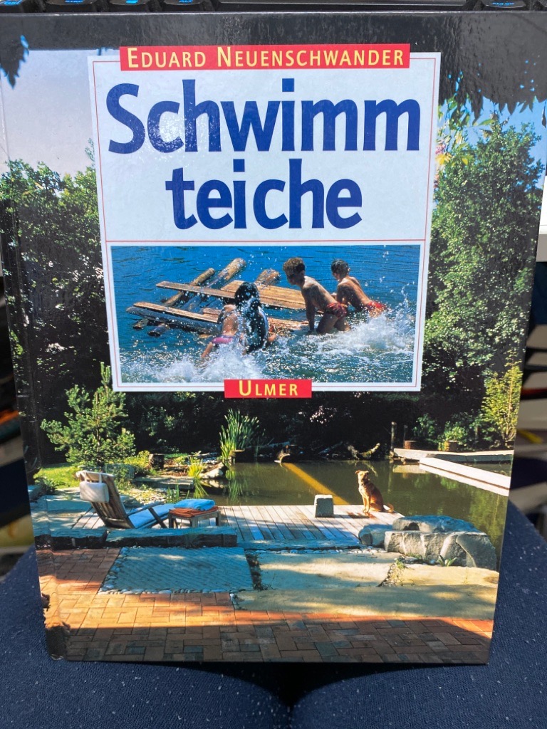 Schwimmteiche.  2. Aufl. - Neuenschwander, Eduard