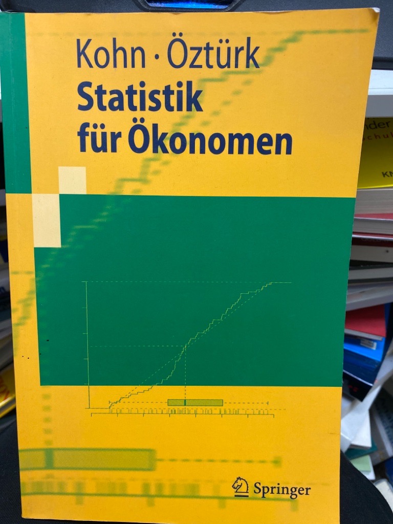 Statistik für Ökonomen : Datenanalyse mit R und SPSS. Wolfgang Kohn ; Riza Öztürk / Springer-Lehrbuch - Kohn, Wolfgang und Riza Öztürk