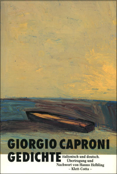 Gedichte : italienisch und deutsch. Giorgio Caproni. Ausgew., übertr. u. mit e. Nachw. vers. von Hanno Helbling - Caproni, Giorgio (Verfasser)