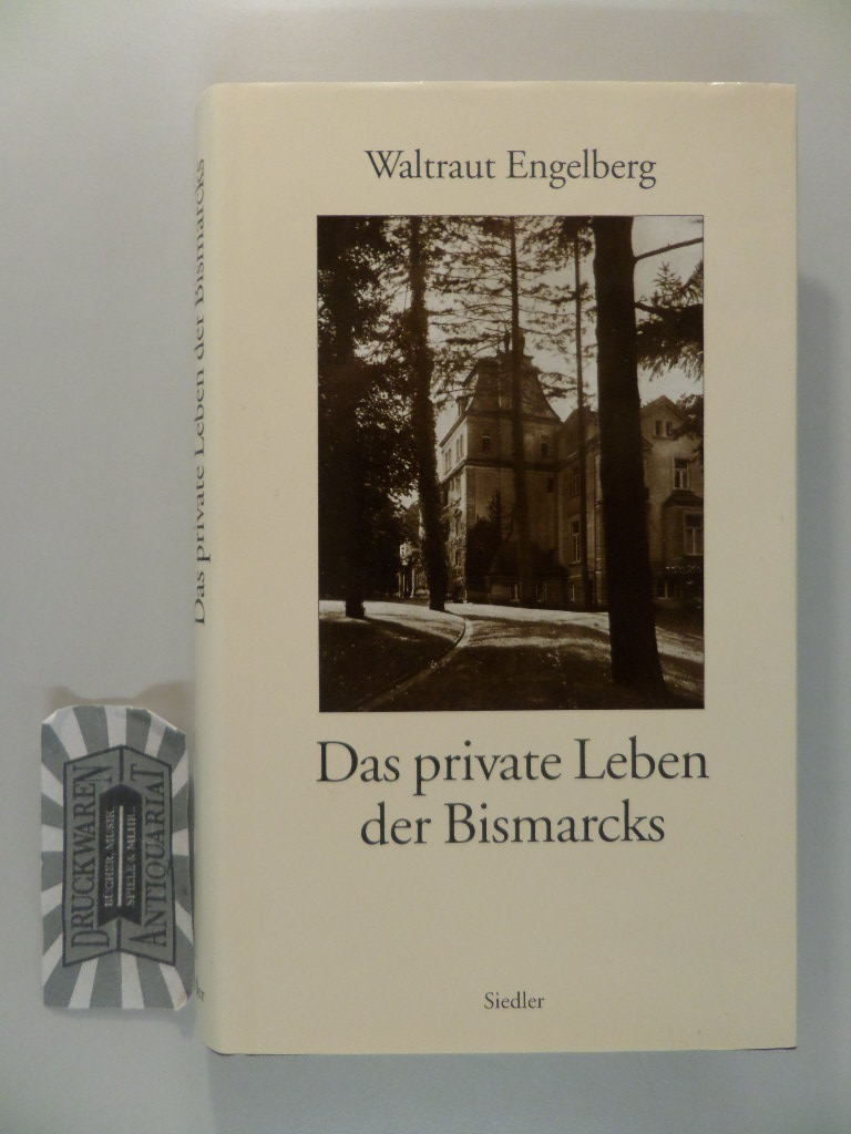 Das private Leben der Bismarcks.