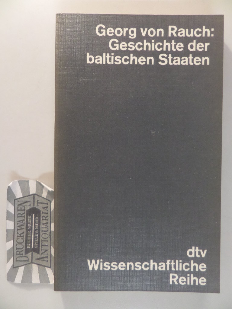 Rauch, Georg von: Geschichte der baltischen Staaten. 2., durchges. Aufl.