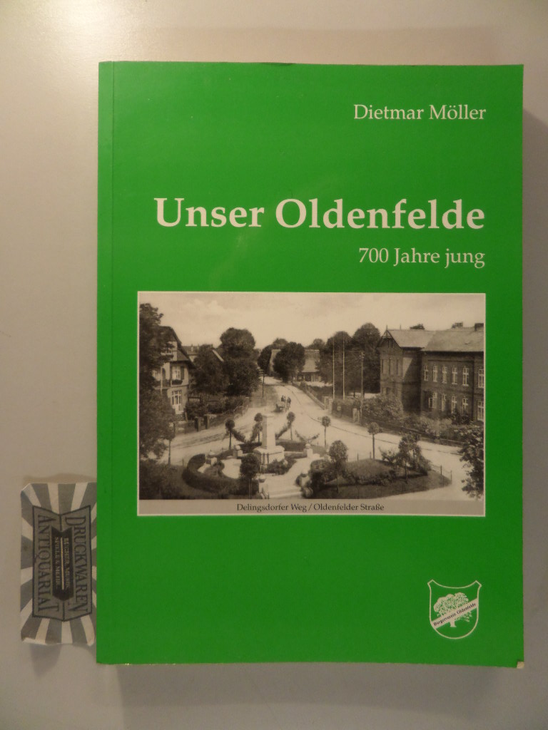 Unser Oldenfelde - 700 Jahre jung.