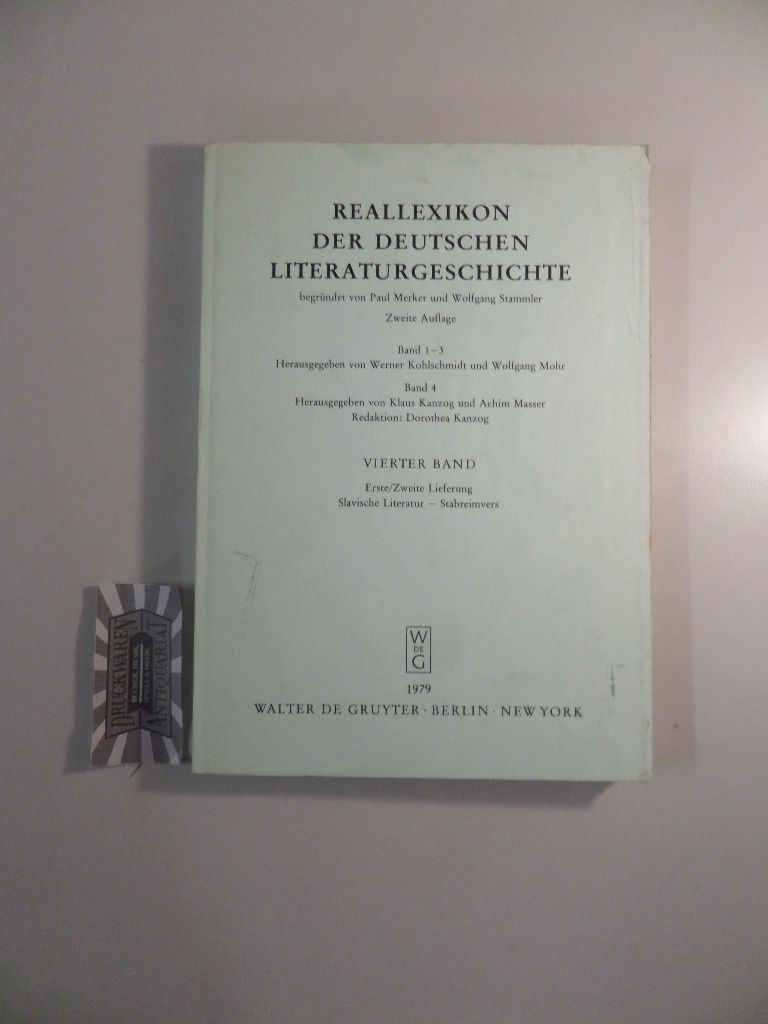 Reallexikon der deutschen Literaturgeschichte - Vierte Band : Erste/ Zweite Lieferung : Slavische Literatur - Stabreimvers.