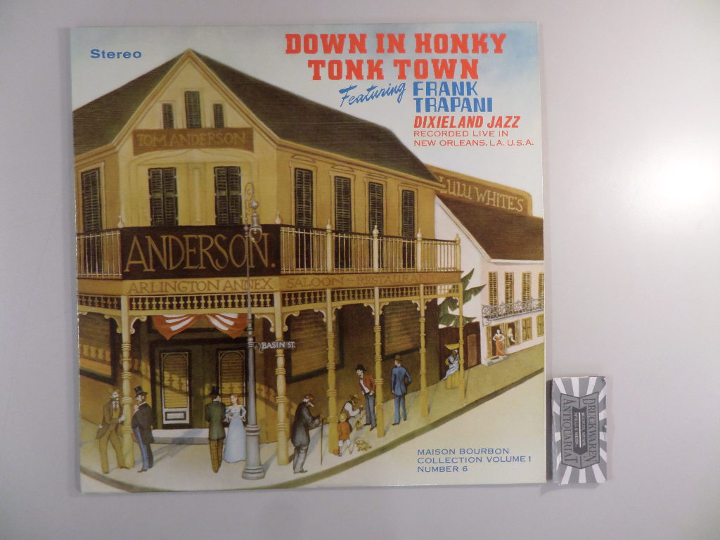 Down in Honky Tonk Town, Dixieland Jazz - Recorded live in New Orleans, LA. [Vinyl - LP NR 8069]. Maison Bourbon Collection Vol. 1, Nr. 6.