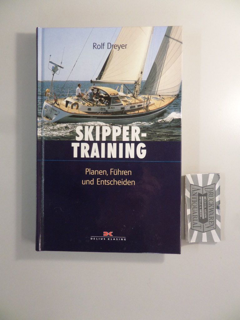 Skippertraining - Planen, Führen und Entscheiden. 3. Auflage.