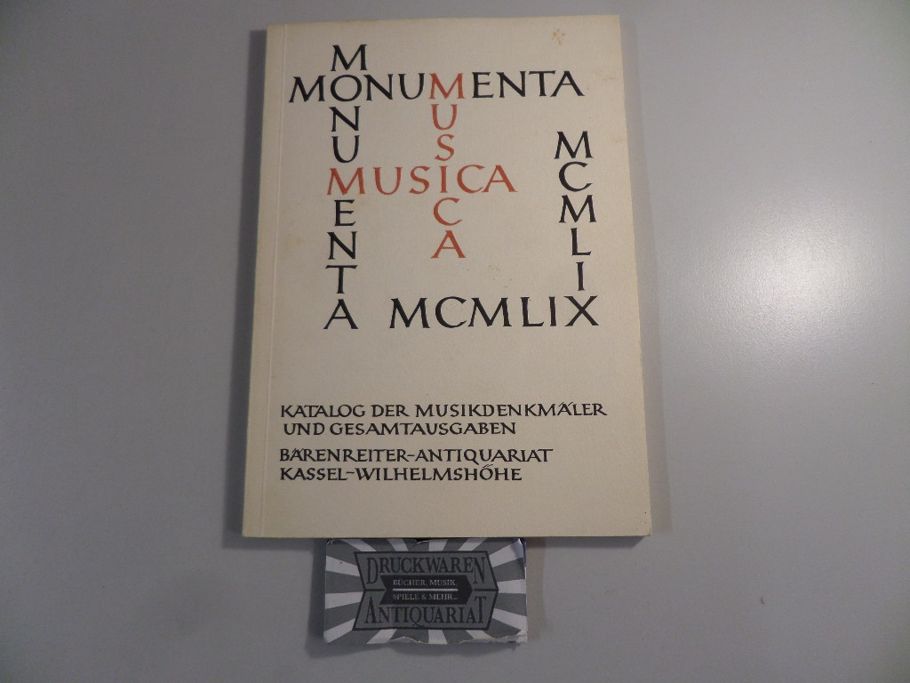 Monumenta Musica: Katalog der Musikdenkmaler und Gesamtausgaben.