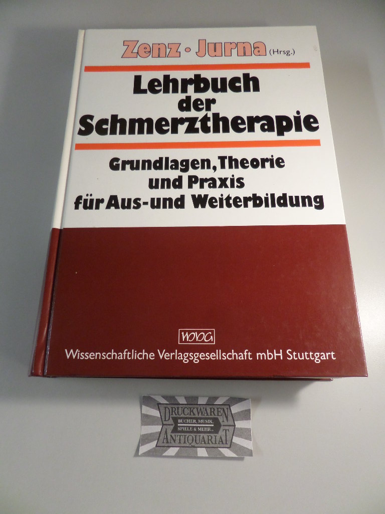 Lehrbuch der Schmerztherapie - Grundlagen, Theorie und Praxis für Aus- und Weiterbildung.