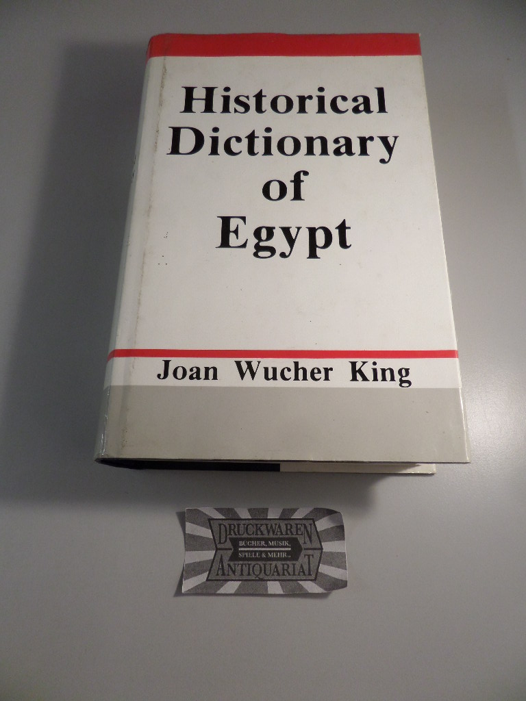 Historical Dictionary of Egypt. - King, Joan Wucher