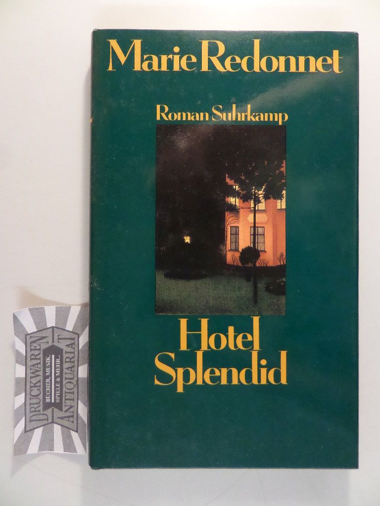 Hotel Splendid: Roman. - Redonnet, Marie
